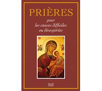 Prières pour les causes difficiles et désespérées