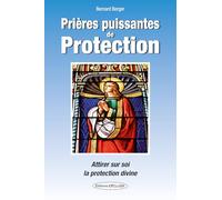 Prières Puissantes De Protection - Attirer Sur Soi La Protection Divine