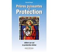 Prières Puissantes De Protection - Attirer Sur Soi La Protection Divine