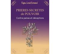 Prières Secrètes De Pouvoir - Contre Peines Et Déceptions - Par L'intercession De La Sainte Vierge Marie Et L'aide Du Saint Ou De La Sainte Du Jour
