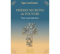 Prières secrètes de pouvoir - Pour la protection
