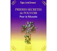Prières secrètes de pouvoir - Pour la réussite - Rufine Sarah Bermond - Bussiere - broché - Guide