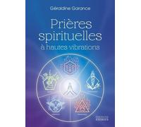 Prières Spirituelles À Hautes Vibrations