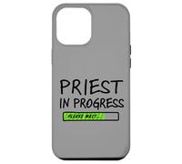 Priest in Progress Please Wait Seminarans Future Priests Coque pour iPhone 12 Pro Max
