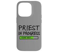 Priest in Progress Please Wait Seminarans Future Priests Coque pour iPhone 14 Pro