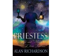Priestess The Life And Magic Of Dion Fortune