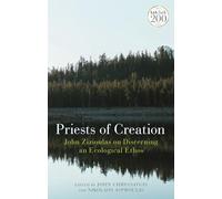 Priests of Creation: John Zizioulas on Discerning an Ecological Ethos