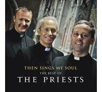 Priests - Then Sings My Soul - The Best Of The Priests