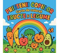 Prietenii Copiilor Fructe și Legumelor - Carte de colorat