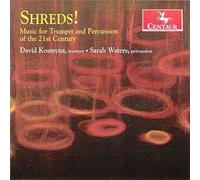 Prieto / Kosmyna / Waters - Shreds Music For Trumpet & Percussion Of The 21st [Compact Discs]
