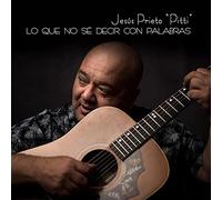 Jesus Prieto Pitti - Lo Que No Se Decir Con Palabras [Import]