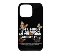 Priez à ce Sujet Autant Que Vous Le Pensez. Foi chrétienne Coque pour iPhone 13 Pro