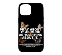 Priez à ce Sujet Autant Que Vous Le Pensez. Foi chrétienne Coque pour iPhone 15