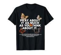 Priez à ce Sujet Autant Que Vous Le Pensez. Foi chrétienne T-Shirt
