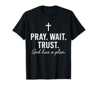 Priez, Attendez, ayez Confiance Que Dieu a Un Plan, Un adorateur Religieux chrétien T-Shirt