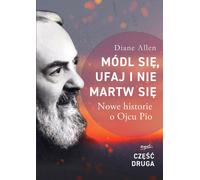 Priez, ayez confiance et ne vous inquiétez pas Partie 2 - Diane Allen (Buch auf Polnisch)
