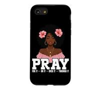 Priez pour Cela, par-Dessus, à Travers Elle, Femmes Noires chrétiennes Coque pour iPhone SE (2020) / 7/8