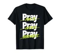 Priez pour Elle, priez par-Dessus, priez à Travers Elle, la Foi T-Shirt