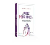 Priez pour nous ! Apprendre à intercéder pour l´Eglise persécutée - Michel Varton - Blf Europe - broché - Essai