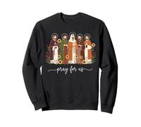 Priez pour Nous Les Saints catholiques prière de la journée des Saints Sweatshirt