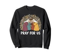 Priez pour Nous Saints catholiques Prière familiale chrétienne Sweatshirt