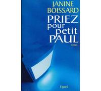 Priez pour petit Paul - Janine Boissard - Fayard - broché - Roman