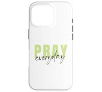 Priez Tous Les Jours. Personne Qui Prie Dieu. Foi chrétienne Coque pour iPhone 16 Pro