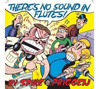 Priggen,Spike - There'S Not Sound in Flutes