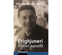 Prighjuneri è altri nuvelli - Marc Biancarelli - Omara Eds - broché - Méthode de langue