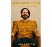 PRIKKELMANAGEMENT: RUST EN REGIE IN EEN WERELD DIE NOOIT UITSTAAT