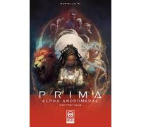 PRIMA ALPHA ANDROMEDAE: Tome 1 Laura Opal St James