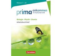 Prima ankommen Biologie, Physik, Chemie: Klasse 7-10 - Arbeitsbuch DaZ mit Lösungen