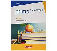 Prima Ankommen Deutsch: Klasse 5-7 - Arbeitsbuch Daz Mit Lösungen