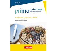 Prima ankommen Geschichte, Erdkunde, Politik: Klasse 5/6 - Arbeitsbuch DaZ mit Lösungen: Arbeitsbuch DaZ mit Lösungen