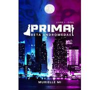 Prima - Beta Andromedae Tome 1