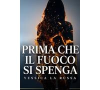 Prima che il fuoco si spenga