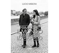 Prima che il mondo abbassasse lo sguardo