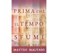 Prima Che il Tempo Sfumi