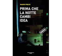 Prima che la notte cambi idea