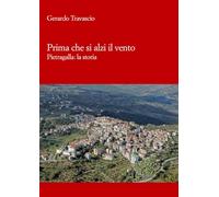 Prima che si alzi il vento: Pietragalla: la storia