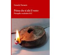 Prima che si alzi il vento: Pietragalla: vocabolario M-Z