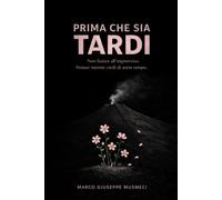 Prima Che Sia Tardi