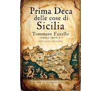 Prima Deca delle cose di Sicilia Volume 2: Libri VI - X Edizione inedita in italiano moderno