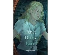 Prima della Luce: Il viaggio di Luna