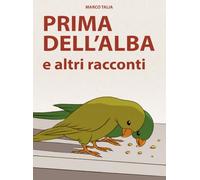 Prima dell'alba e altri racconti