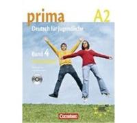 Prima - Deutsch für Jugendliche 4. Arbeitsbuch mit CD. Europäischer Referenzrahmen: A2