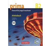 Prima - Deutsch fur Jugendliche: Arbeitsbuch 6 mit CD (B2)
