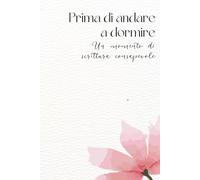Prima di andare a dormire: Uno spazio di scrittura consapevole per la fine della giornata | Autoconoscenza, calma serale, senza data