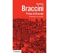 Prima di Dracula. Archeologia del vampiro