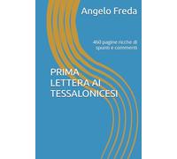 PRIMA LETTERA AI TESSALONICESI: 460 pagine ricche di spunti e commenti
